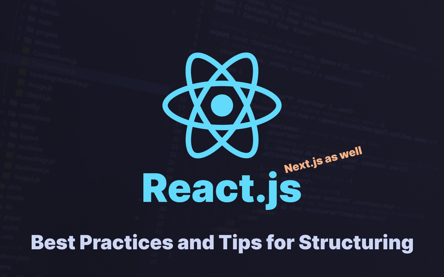 Best Practices and Tips for Structuring React.js Projects